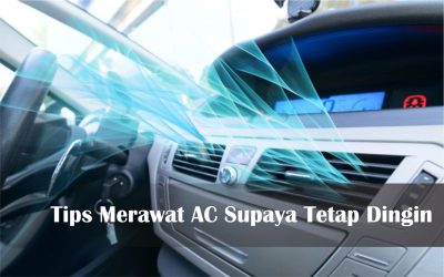 Tips Merawat AC Mobil agar Tetap Dingin