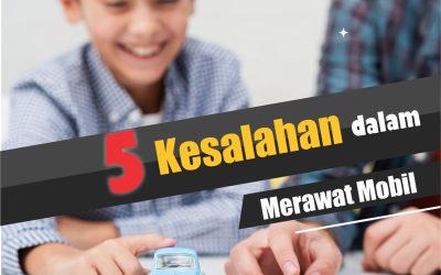 5 Kesalahan dalam merawat mobil