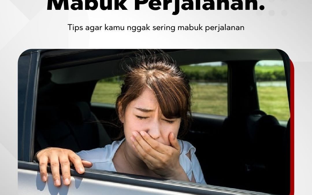 Tips Hindari Mabuk Kendaraan