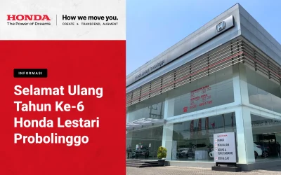 Selamat Ulang Tahun ke 6 Honda Lestari Probolinggo!