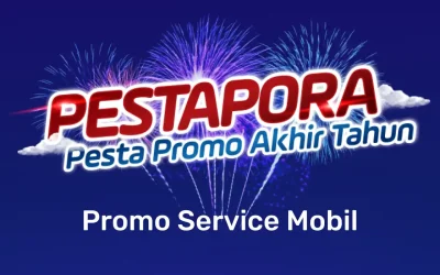 Gebyar Diskon PESTAPORA: Pesta Promo Service Mobil Akhir Tahun